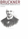 Symposium 2019 Anton Bruckner und die Frauen Bericht