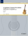 La guitare  travers les sicles pour guitare