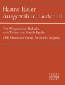 Ausgewhlte Lieder Band 3 fr Gesang und Klavier Balladen nach Texten von Bertolt Brecht (dt)