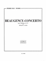 BEAUGENCY CONCERTO POUR CLARI- NETTE ET ORCHESTRE EDITION CLARINETTE/PIANO