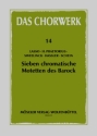 7 chromatische Motetten