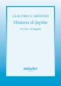 Historia di Jephte fr 6 Stimmen und Orgel Partitur (la)