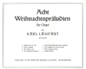 8 Weihnachtsprluden op.55 fr Orgel