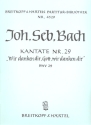 Wir danken dir Gott Kantate Nr.29 BWV29 Partitur