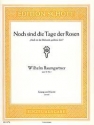 Noch sind die Tage der Rosen op.24,1 fr mittlere Singstimme und Klavier