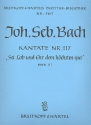 Sei Lob und Ehr dem hchsten Gut Kantate Nr.117 BWV117 Partitur