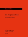 Die Klage des Hiob - 5 dramatische Szenen fr groe Orgel, Klavier und Sprecher ad lib Partitur und Text