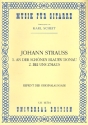 An der schnen blauen Donau op.314 und  Bei uns Z'Haus op.361 fr Gitarre