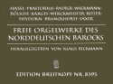 Freie Orgelwerke des Norddeutschen Barock 