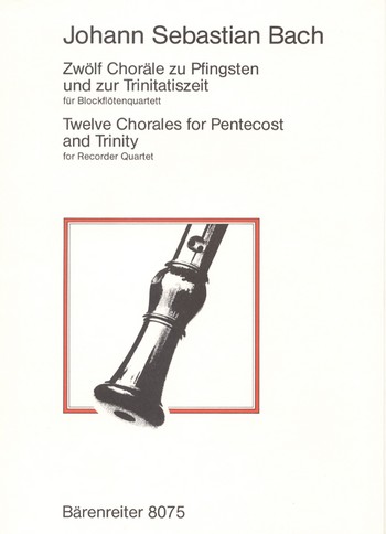 12 Chorle zu Pfingsten und zur Trinitatiszeit fr 4 Blockflten (SATB),    Spielpartitur