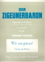 Wer uns getraut aus 'Der Zigeunerbaron' fr Gesang und Klavier