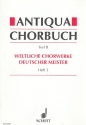 Antiqua-Chorbuch Teil II / Heft 3 fr gemischten Chor