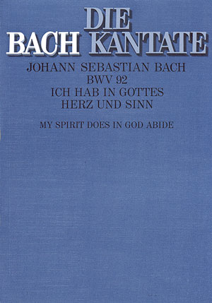 Ich hab in Gottes Herz und Sinn kantate Nr.92 BVW92 Partitur (dt/en)