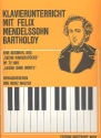 Klavierunterricht mit Felix Mendelssohn-Bartholdy fr Klavier Auswahl aus op.72 und aus Lieder ohne Worte