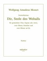 Dir, Seele des Weltalls - Sonnenhymnus aus KV429 fr Sopran, SATB Chor und Orchester Partitur