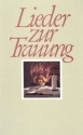 LIEDER ZUR TRAUUNG MIT BIBELWORTEN UND GEBETEN HOFMANN, FRIEDRICH, ED