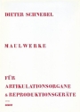 Maulwerke fr Artikulationsorgane und Reproduktionsgerte Partitur