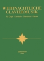 Weihnachtliche Claviermusik fr Orgel, Cembalo, Clavichord, Klavier