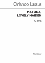 MATONA, LOVELY MAIDEN = MATONA, MIA CARA FOR TTBB CHOIR SCORE (EN/IT)