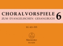 Choralvorspiele zum Evangelischen Gesangbuch Band 6 EG 421-535