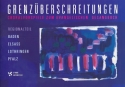 Grenzberschreitungen Choralvorspiele zum EG  Regionalteil Baden, Elsass, Lothringen, Pfalz