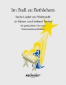 Im Stall zu Bethlehem - 6 Lieder zur Weihnacht fr gem Chor und Instrumente ad lib Partitur