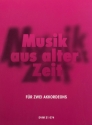 Musik aus alter Zeit fr 2 Akkordeons 2 Stimmen