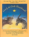 Gra di Gott Christkindl Bayrisches Krippenspiel mit Advents- und Weihnachtsliedern