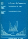 Transkriptionen fr Orgel von Cesar Franck und Charles Tournemire fr Orgel