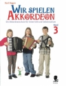 Wir spielen Akkordeon Band 3 fr Akkordeon Die Akkordeonschule fr Unterricht und Selbststudium