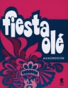 Fiesta ole - Lieder und Tnze aus Sdamerika und Spanien fr Akkordeon