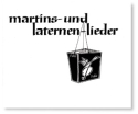 Martins- und Laternenlieder Liederbuch