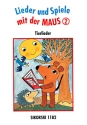 Lieder und Spiele mit der Maus Band 2 Tierlieder