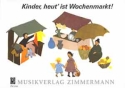 KINDER HEUT IST WOCHENMARKT SINGSPIEL FUER KINDERCHOR KRUESS, JAMES, TEXT