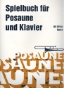 Spielbuch Band 2 fr Posaune und Klavier