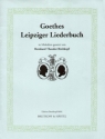 Goethes Leipziger Liederbuch fr Singstimme und Klavier