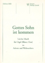 Gottes Sohn ist kommen Leichte Musik fr Orgel (Blser, Chor ) zu Advent und Weihnachten