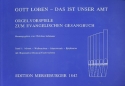 Gott loben das ist unser Amt Band 1 Orgelchoralvorspiele zum EG mit Anhang Bremen / Niedersachsen