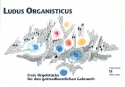 Ludus organisticus fr Orgel