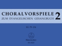 Choralvorspiele zum Evangelischen Gesangbuch Band 2 EG 75-134