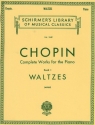 WALTZES FUER KLAVIER COMPLETE WORKS FOR THE PIANO VOL.1 SCHIRMER'S LIBRARY VOL.1549