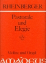 Pastorale op.150,4 und Elegie op.150,5 fr Violine und Orgel