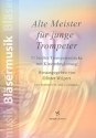 Alte Meister fr junge Trompeter 31 leichte Trompetenstcke mit Klavierbegleitung B- u. C-Notation