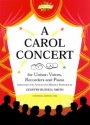 A CAROL CONCERT UNISON VOICES, 2 DESCANT RECORDERS AND PIANO RUSSELL-SMITH, GEOFFRY, BEARB.