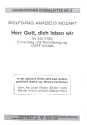 Herr Gott, dich loben wir KV549 fr 3stg. gem Chor, Streicher oder Orgel ad lib.,     Chorpartitur