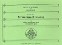 22 Weihnachtslieder in leichten 2stg. Stzen (SS oder SA Blockflten) mit Texten, Klavier / Gitarre ad lib.