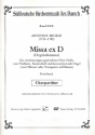 Missa ex D (Orgelsolomesse) fr gem Chor, 2 Violinen, Kontraba und Orgel Chorpartitur