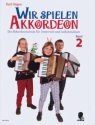 Wir spielen Akkordeon Band 2 fr Akkordeon die Schule fr Unterricht und Selbststudium