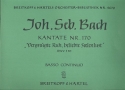 Vergngte Ruh beliebte Seelenlust Kantate Nr.170 BWV170 Orgel continuo