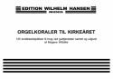 ORGELKORALER TIL KIRKEARET 125 KORAL- BEARBEJDELSER TIL BRUG VED GUDSTJENESTEN WOELDIKE, MOGENS, ED